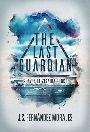 [Slaves of Zisaida 02] • The Last Guardian